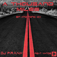 DJ F.R.A.N.K - A Thousand Miles (Gin And Tonic Mix)