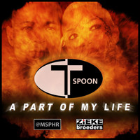 T-Spoon - A Part of My Life 2018