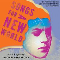 Jason Robert Brown - Songs for a New World (New York City Center 2018 Encores! Off-Center Cast Recording)