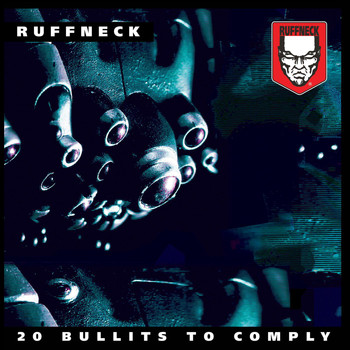 Ruffneck - 20 Bullits to Comply (Explicit)