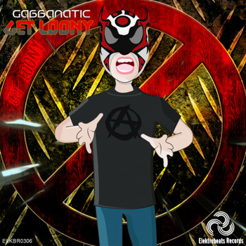 Gabbanatic - Get Loony