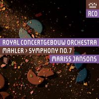 ROYAL CONCERTGEBOUW ORCHESTRA - Mahler: Symphony No. 7 (Live)