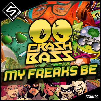 Crash Bass - My Freaks Be