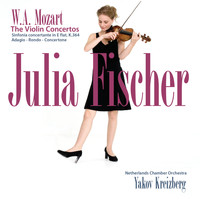 Julia Fischer / Netherlands Chamber Orchestra / Yakov Kreizberg - Mozart: The Violin Concertos