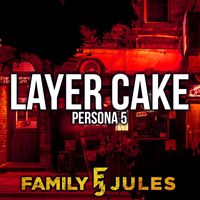 FamilyJules - Layer Cake (from "Persona 5") (Metal Version)