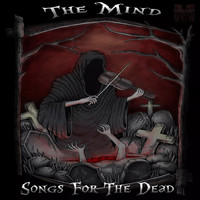 The Mind - Songs For The Dead