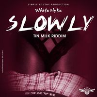 White Nyke - Slowly