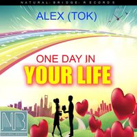 Alex (TOK) - One Day In Your Life