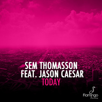Sem Thomasson featuring Jason Caesar - Today