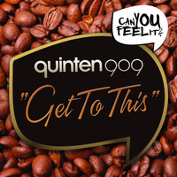 Quinten 909 - Get To This