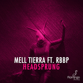 Mell Tierra featuring RBBP - Headsprung (Explicit)