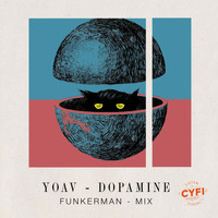 Yoav - Dopamine (Funkerman Remix)