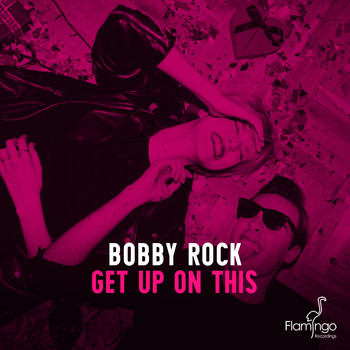 Bobby Rock - Get Up On This