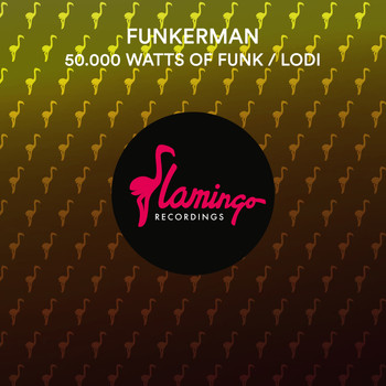 Funkerman - 50.000 Watts Of Funk / Lodi