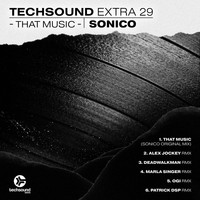 Sonico - Techsound Extra 29: That Music
