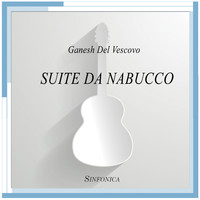 Ganesh Del Vescovo - Verdi: Suite da Nabucco