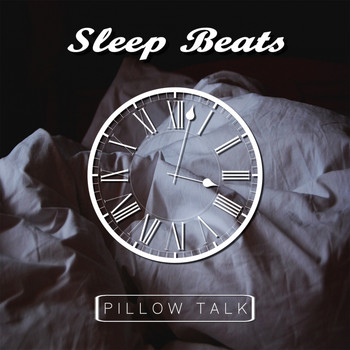 Sleep Beats - Pillow Talk