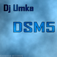 DJ Umka - DSM5