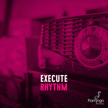 Execute - Rhythm
