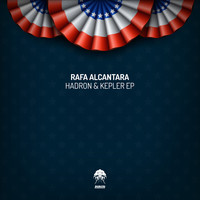 Rafa Alcantara - Hadron & Kepler EP