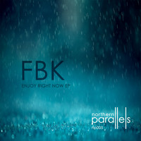 FBK - Enjoy Right Now EP