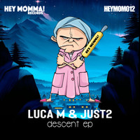 Luca M & JUST2 - Descent EP