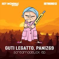 Guti Legatto, Paniz69 - Screamadelick EP