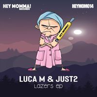 Luca M & JUST2 - Lazers EP