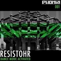 Resistohr - Dance Mode Activated