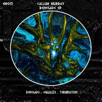 Callum Murray - Renegade EP