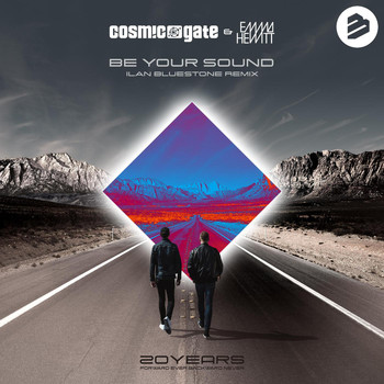 Cosmic Gate & Emma Hewitt - Be Your Sound (Ian Bluestone Remix)