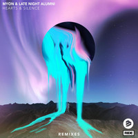 Myon x Late Night Alumni - Hearts & Silence (Remixes)