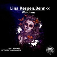 Lina Respen, Benn-x - Watch Me