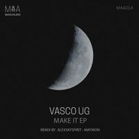 Vasco Ug - Make It EP