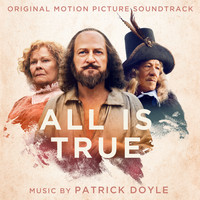 Patrick Doyle - All Is True (Original Motion Picture Soundtrack)