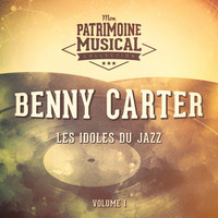 Benny Carter - Les idoles du Jazz : Benny Carter, Vol. 1