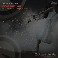 Ben Coda - Just Let Go (Inc. Matan Caspi Remix)