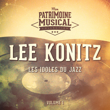 Lee Konitz - Les idoles du jazz : Lee Konitz, Vol. 1