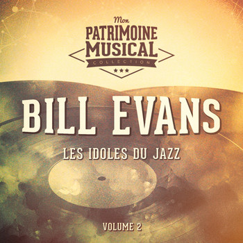 Bill Evans - Les idoles du Jazz : Bill Evans, Vol. 2