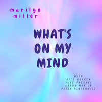 Marilyn Miller - What's on My Mind