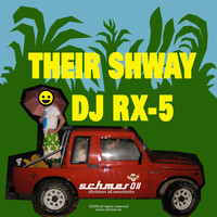 DJ RX-5 - Their Shway