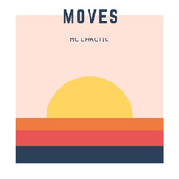 MC Chaotic - Moves (Explicit)