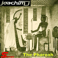 Joachim J - The Pharoah