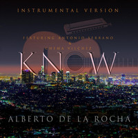 Alberto De la Rocha - Know (feat. Antonio Serrano & Chema Vílchez)