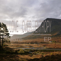 Love Over Entropy - 9576 EP