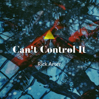 Rick Arter - Can't Control It
