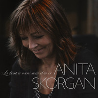 Anita Skorgan - La Høsten Være Som Den Er