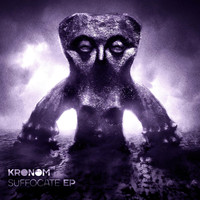 Kronom - Suffocate EP & Remixes