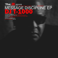 DJ t-1000 - Message Discipline EP