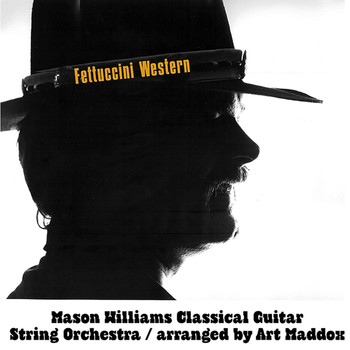 Mason Williams - Fettuccini Western